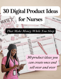 30 Digital Product Ideas for Nurses That Make Money While You Sleep - Nursecaresuites - Online Healthcare BoutiqueE-bookcreate once sell foreverdigital downloads for nursesdigital planner for nurses
